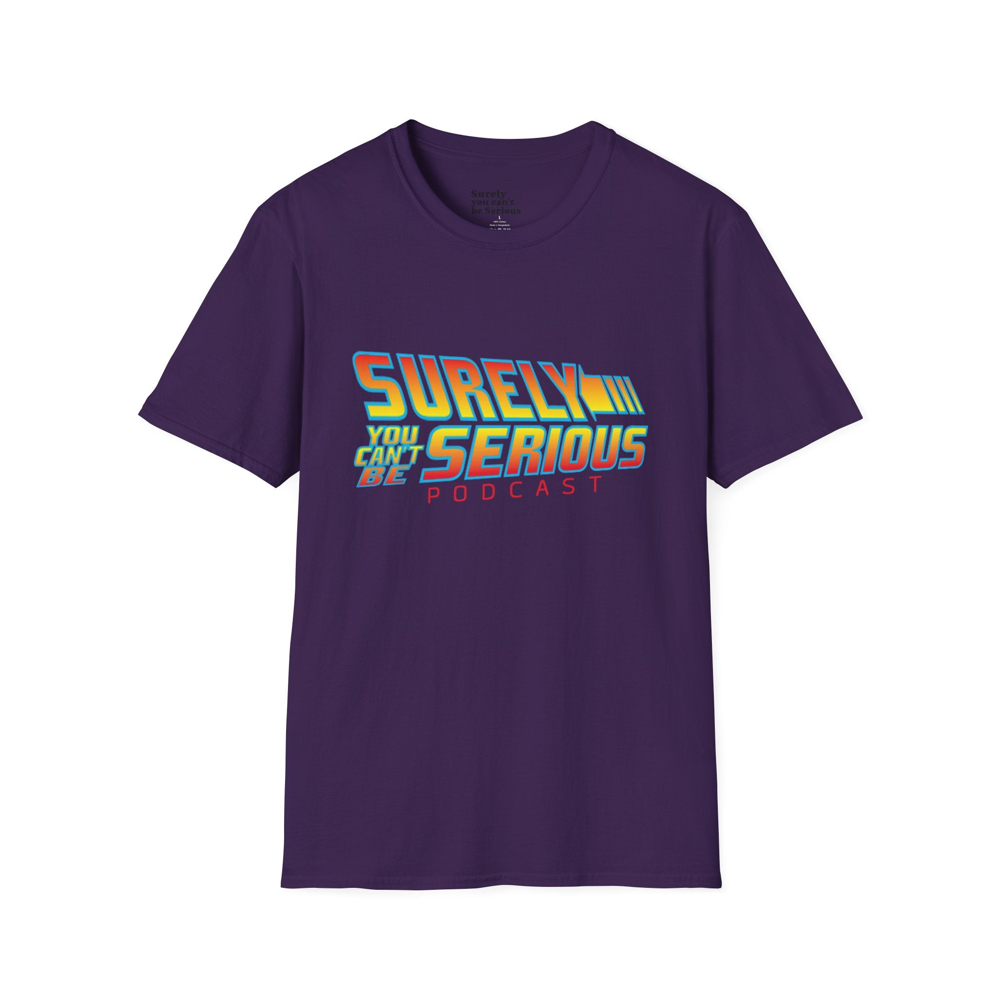 Surely You Can't Be Serious Podcast Soft T-Shirt