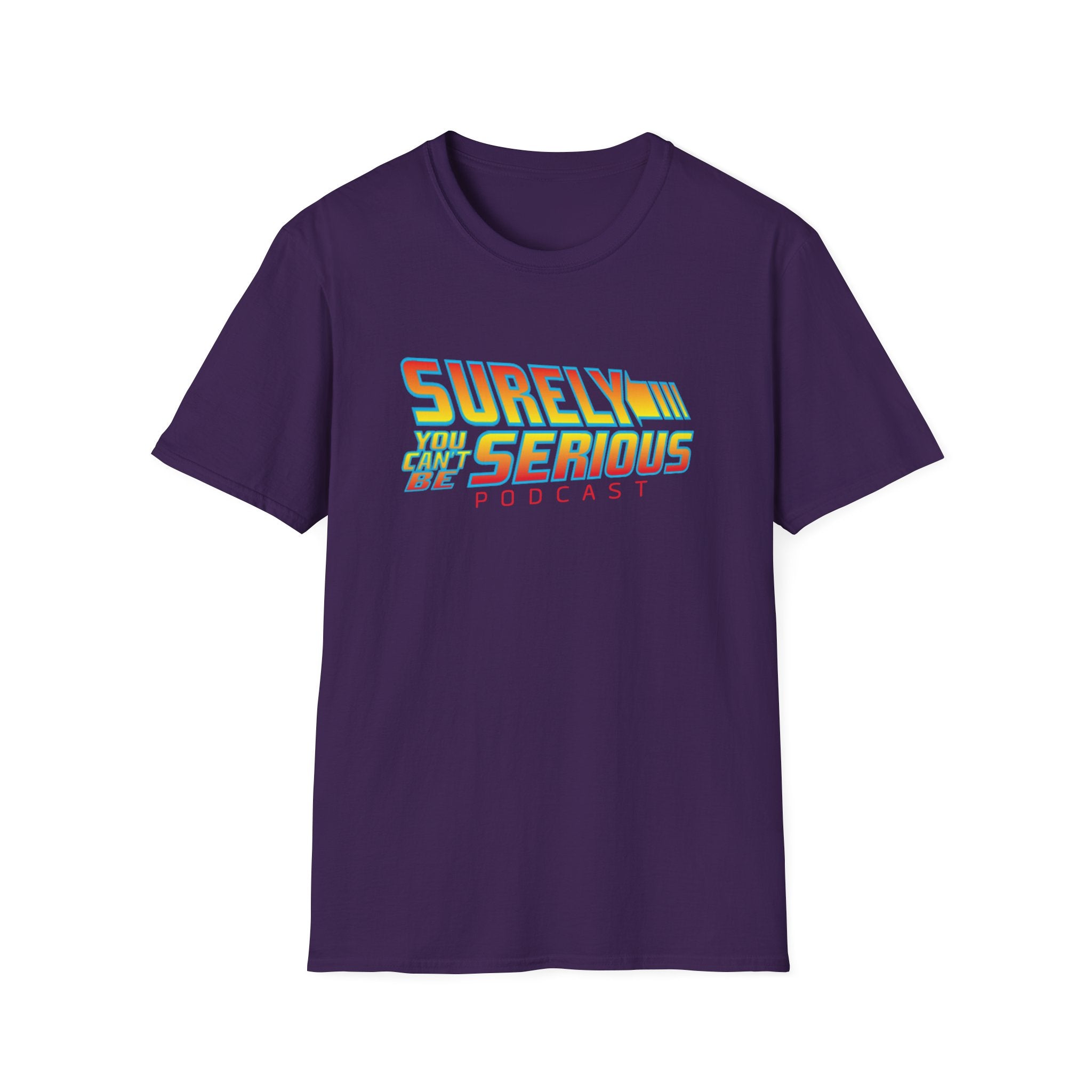 Surely You Can t Be Serious Unisex Softstyle T-Shirt