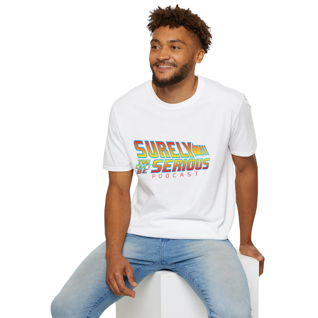 Surely You Can't Be Serious Podcast Soft T-Shirt