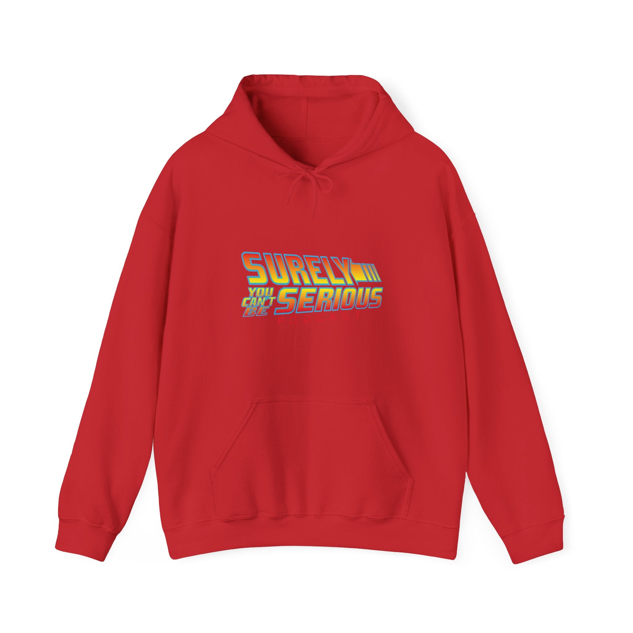 Surely You Can't Be Serious Heavy Blend Hoodie Sweatshirt