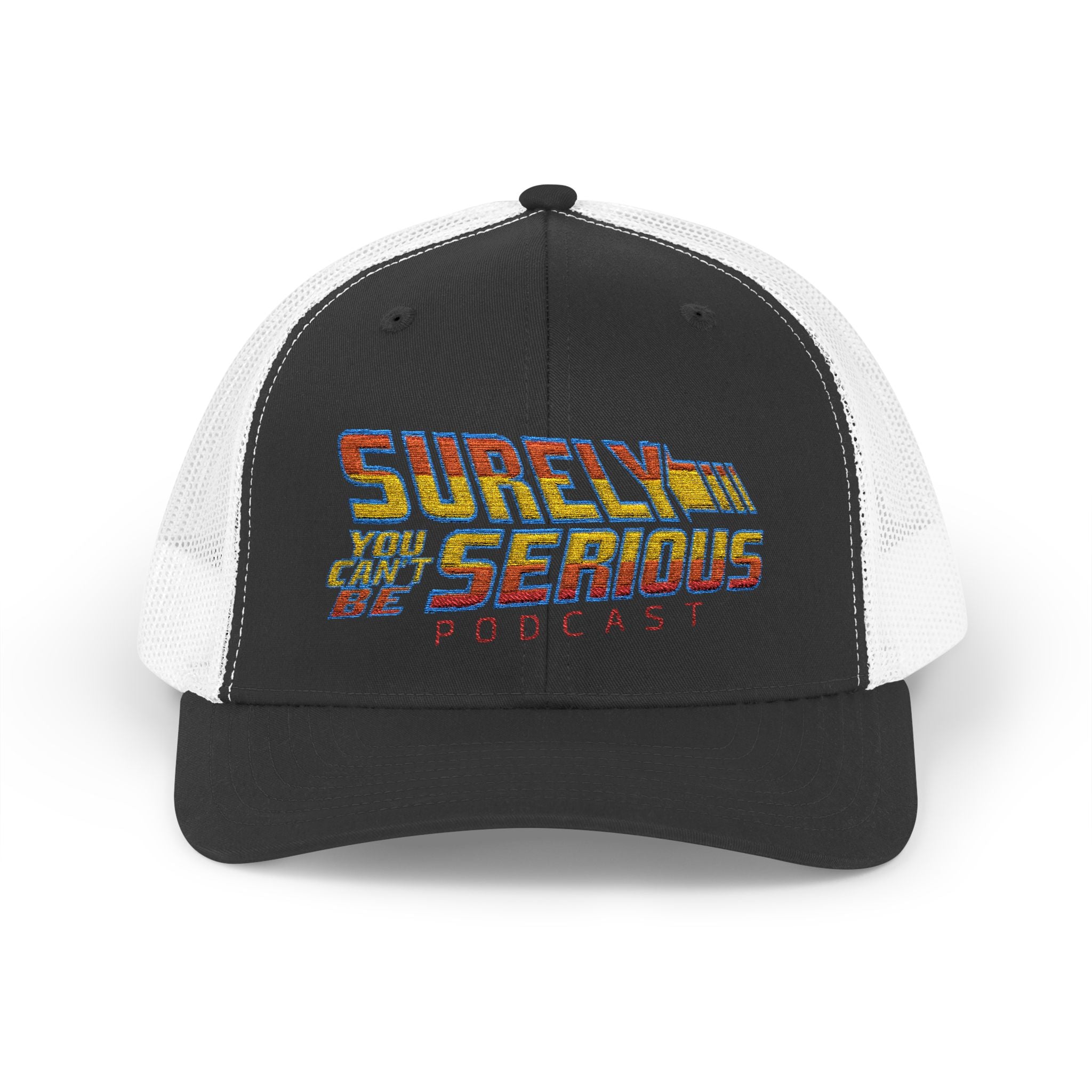 Surely You Can't Be Serious Podcast Trucker Cap