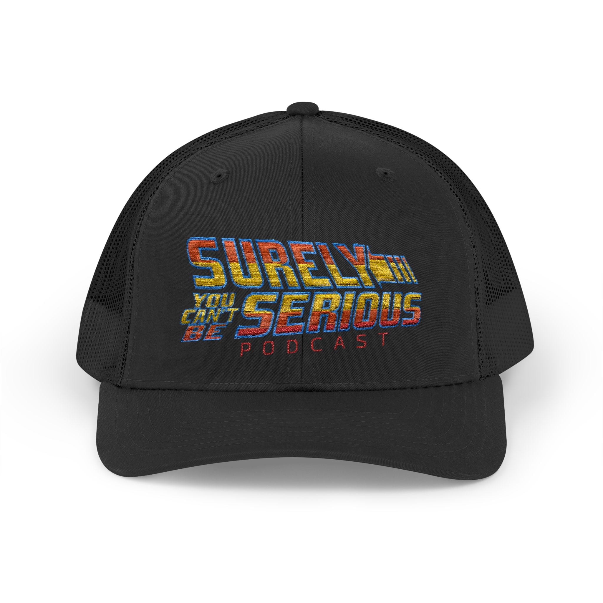 Surely You Can't Be Serious Podcast Trucker Cap