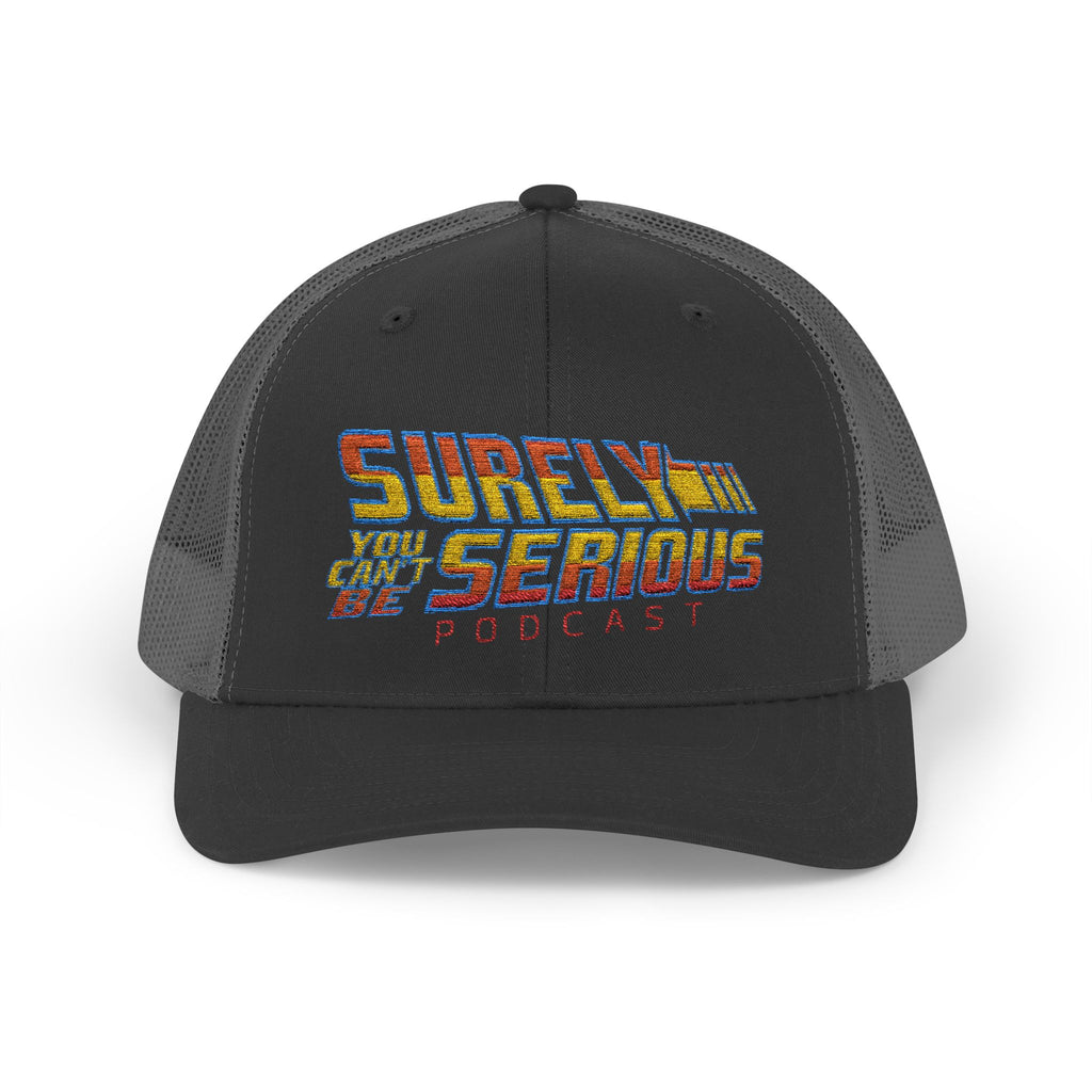 Surely You Can't Be Serious Podcast Trucker Cap